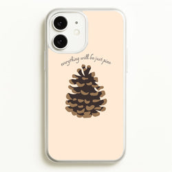 Everything Will Be Just Pine - Autumn  - Autumn Phone Case for iPhone 11
