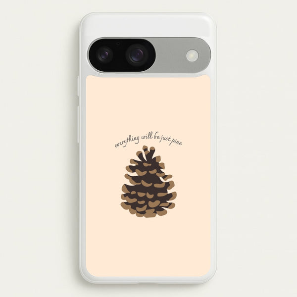 Everything Will Be Just Pine - Autumn  - Autumn Phone Case for Google Pixel 9 / 9 Pro