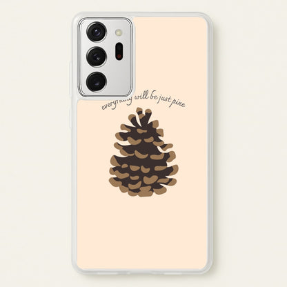 Everything Will Be Just Pine - Autumn  - Autumn Phone Case for Galaxy Note 20 Ultra