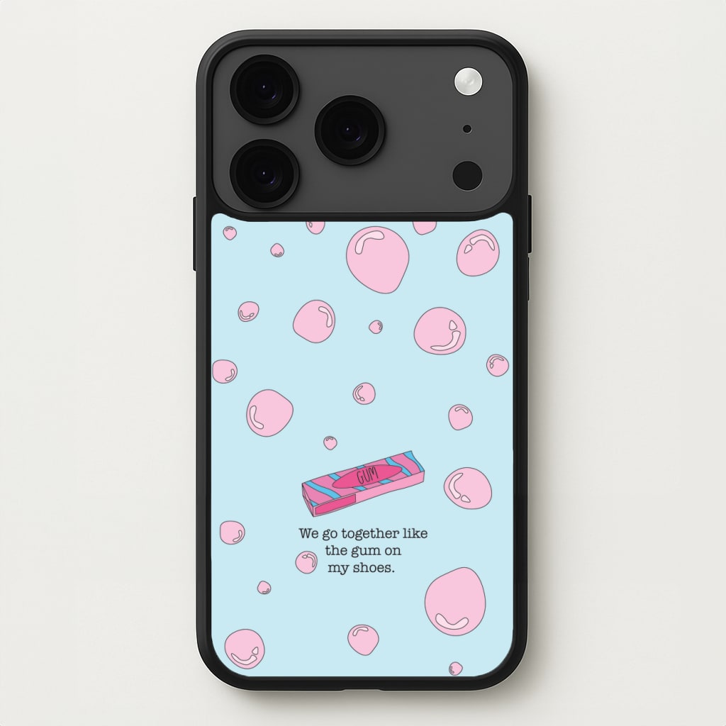 The Gum On My Shoes Phone Case for iPhone 17 Pro Max