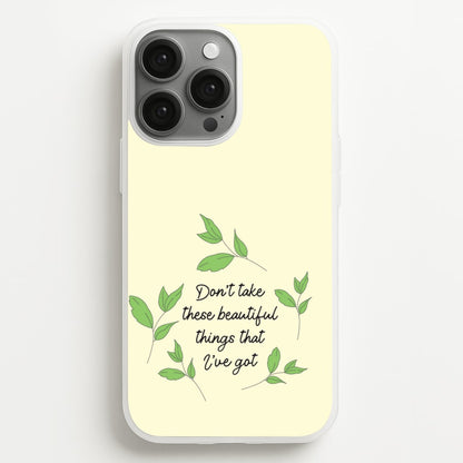 Don't Take These Beautiful Things That I've Got  - Benson Boone Phone Case for iPhone 13 Pro Max