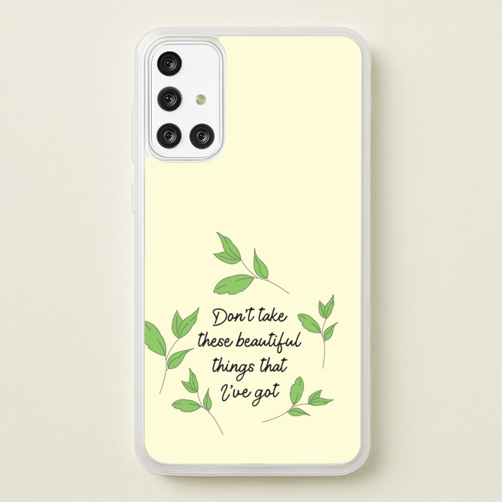 Don't Take These Beautiful Things That I've Got  - Benson Boone Phone Case for Galaxy A71