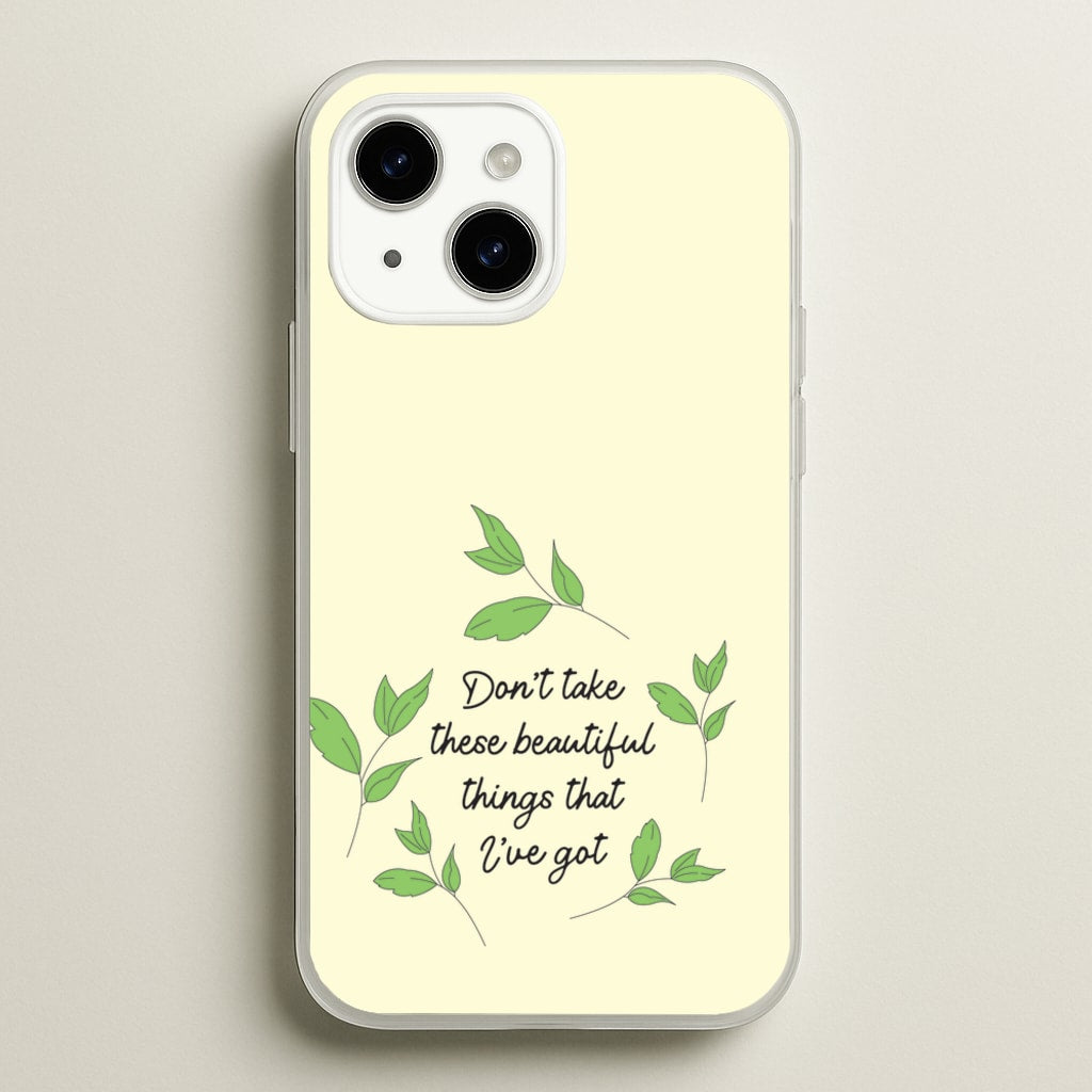 Don't Take These Beautiful Things That I've Got  - Benson Boone Phone Case for iPhone 15 Plus