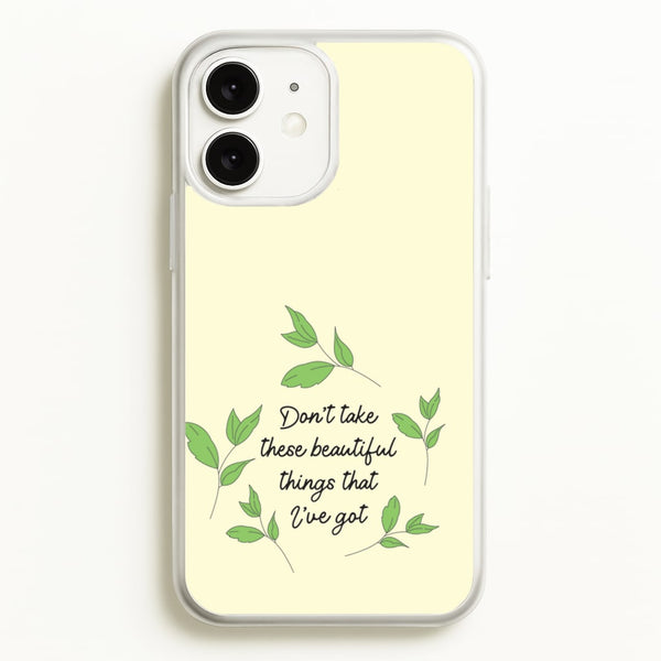 Don't Take These Beautiful Things That I've Got  - Benson Boone Phone Case for iPhone 11