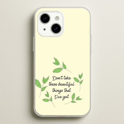 Don't Take These Beautiful Things That I've Got  - Benson Boone Phone Case for iPhone 15