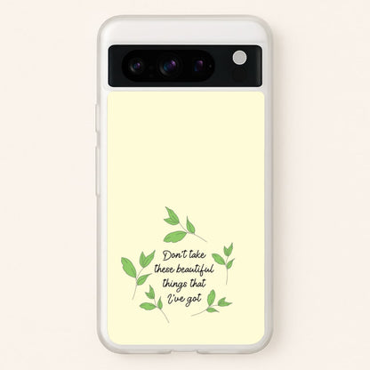 Don't Take These Beautiful Things That I've Got  - Benson Boone Phone Case for Google Pixel 8 Pro