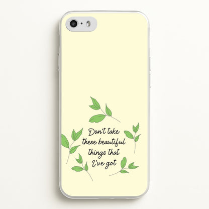 Don't Take These Beautiful Things That I've Got  - Benson Boone Phone Case for iPhone 5 / 5s / SE 2016