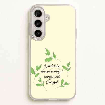 Don't Take These Beautiful Things That I've Got  - Benson Boone Phone Case for Galaxy A56