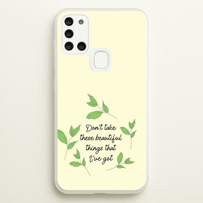 Don't Take These Beautiful Things That I've Got  - Benson Boone Phone Case for Galaxy A21s