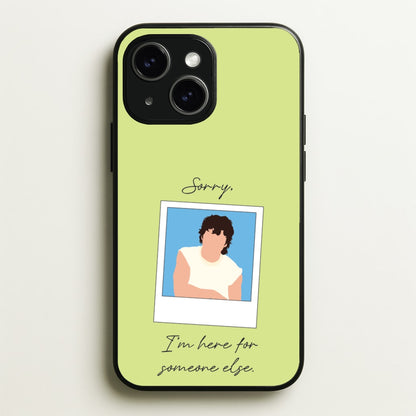 Sorry, I'm Here For Someone Else  - Benson Boone Phone Case for iPhone 14 Plus