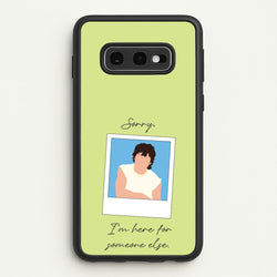 Sorry, I'm Here For Someone Else  - Benson Boone Phone Case for Galaxy S10e