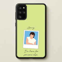 Sorry, I'm Here For Someone Else  - Benson Boone Phone Case for Galaxy S20 Plus