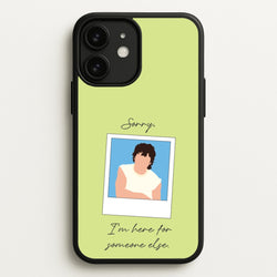 Sorry, I'm Here For Someone Else  - Benson Boone Phone Case for iPhone 11