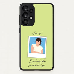 Sorry, I'm Here For Someone Else  - Benson Boone Phone Case for Galaxy A33
