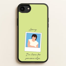 Sorry, I'm Here For Someone Else  - Benson Boone Phone Case for iPhone 6 / 7 / 8 / SE