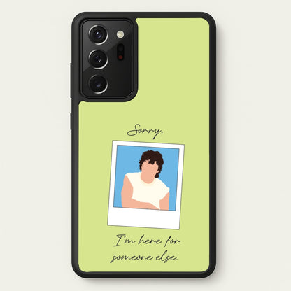 Sorry, I'm Here For Someone Else  - Benson Boone Phone Case for Galaxy Note 20 Ultra