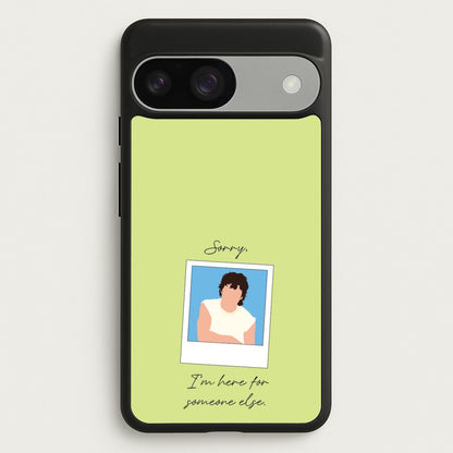 Sorry, I'm Here For Someone Else  - Benson Boone Phone Case for Google Pixel 9 / 9 Pro
