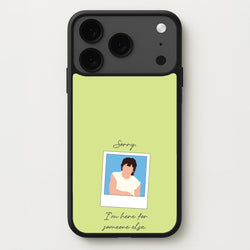 Sorry, I'm Here For Someone Else Phone Case for iPhone 17 Pro Max
