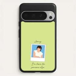 Sorry, I'm Here For Someone Else  - Benson Boone Phone Case for Google Pixel 9 Pro XL