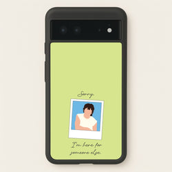 Sorry, I'm Here For Someone Else  - Benson Boone Phone Case for Google Pixel 6