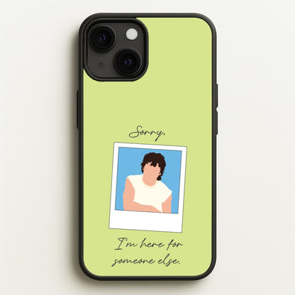 Sorry, I'm Here For Someone Else  - Benson Boone Phone Case for iPhone 13
