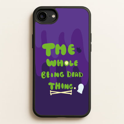 The Whole Being Dead Thing - Beetle Halloween  - Halloween Phone Case for iPhone 6 / 7 / 8 / SE