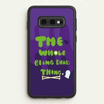 The Whole Being Dead Thing - Beetle Halloween  - Halloween Phone Case for Galaxy S10e