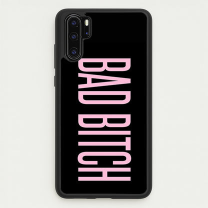 Bad Bitch - Queen B  - Beyonce Phone Case for Huawei P30 Pro