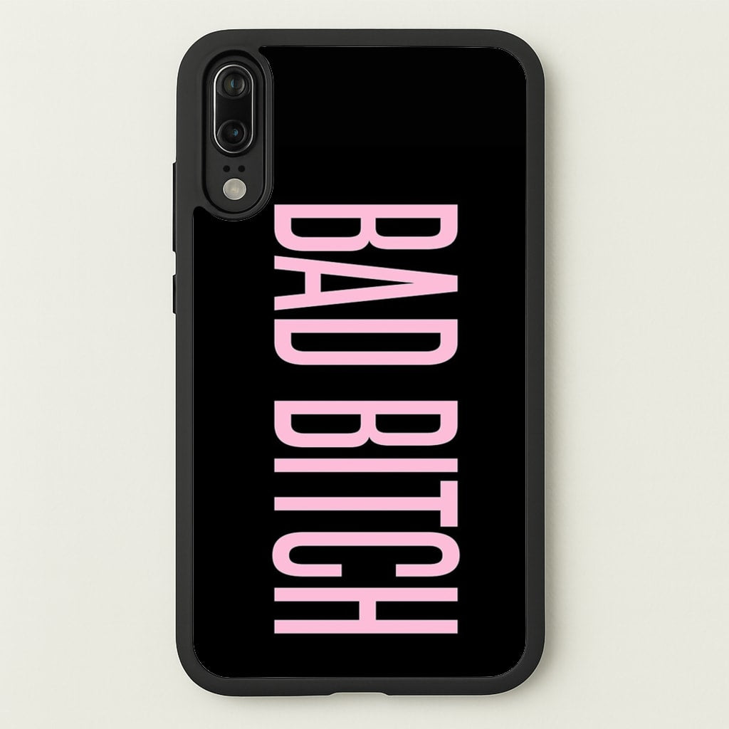 Bad Bitch - Queen B  - Beyonce Phone Case for Huawei P20