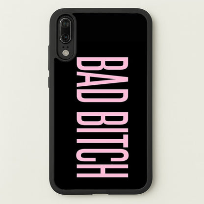 Bad Bitch - Queen B  - Beyonce Phone Case for Huawei P20