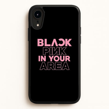 Girl K-Pop Band In Your Area - Black  - Blackpink Phone Case for iPhone XR