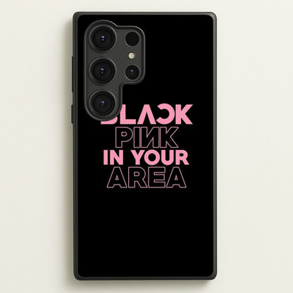 Girl K-Pop Band In Your Area - Black  - Blackpink Phone Case for Galaxy S25 Ultra