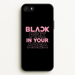 Girl K-Pop Band In Your Area - Black  - Blackpink Phone Case for iPhone 5 / 5s / SE 2016