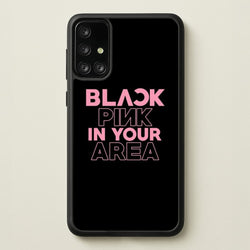 Girl K-Pop Band In Your Area - Black  - Blackpink Phone Case for Galaxy A71