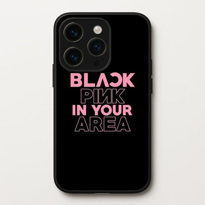 Girl K-Pop Band In Your Area - Black  - Blackpink Phone Case for iPhone 15 Pro