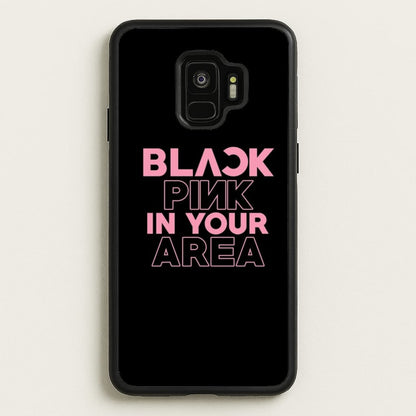 Girl K-Pop Band In Your Area - Black  - Blackpink Phone Case for Galaxy S9