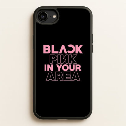 Girl K-Pop Band In Your Area - Black  - Blackpink Phone Case for iPhone 6 / 7 / 8 / SE