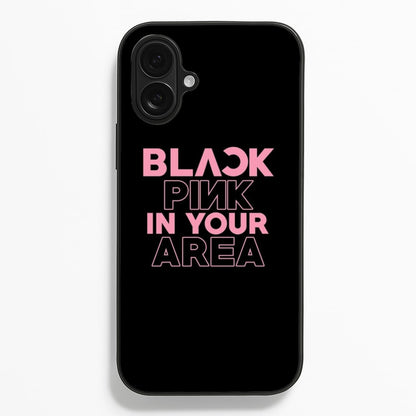 Girl K-Pop Band In Your Area - Black  - Blackpink Phone Case for iPhone 16 Plus