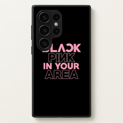 Girl K-Pop Band In Your Area - Black  - Blackpink Phone Case for Galaxy S24 Ultra