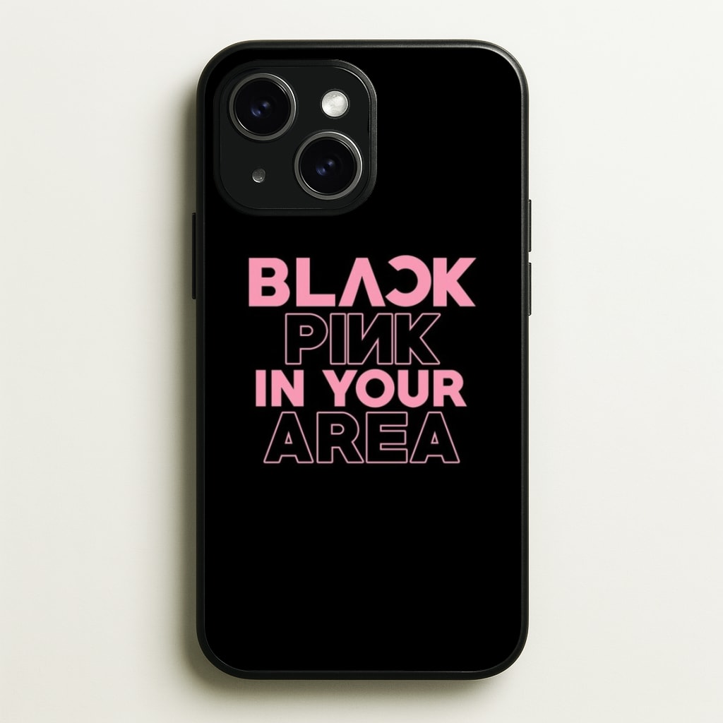 Girl K-Pop Band In Your Area - Black  - Blackpink Phone Case for iPhone 14