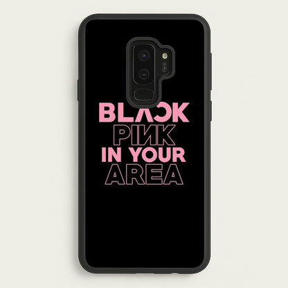 Girl K-Pop Band In Your Area - Black  - Blackpink Phone Case for Galaxy S9 Plus