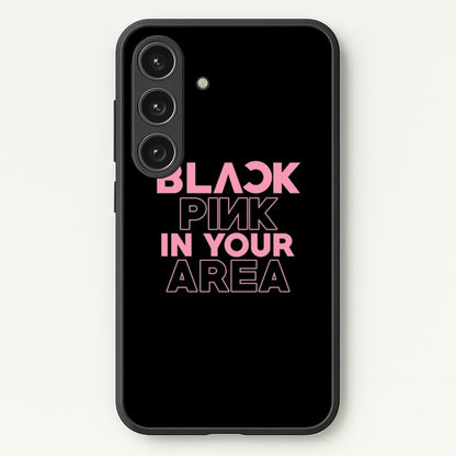 Girl K-Pop Band In Your Area - Black  - Blackpink Phone Case for Galaxy S25