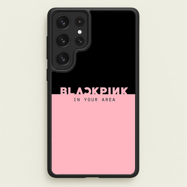 Girl K-Pop Band In Your Area  - Blackpink Phone Case for Galaxy S22 Ultra