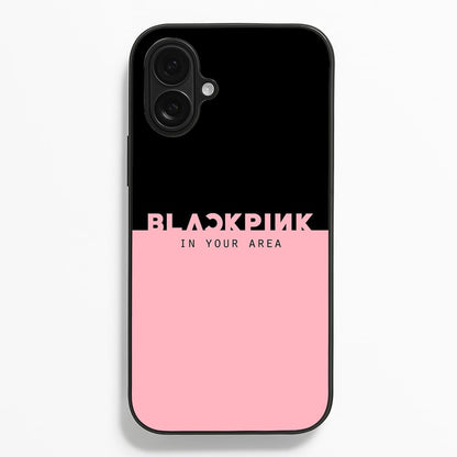 Girl K-Pop Band In Your Area  - Blackpink Phone Case for iPhone 16 Plus