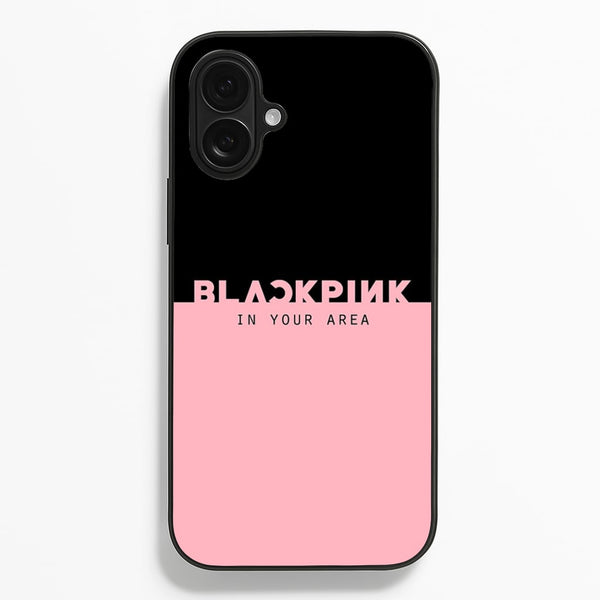 Girl K-Pop Band In Your Area  - Blackpink Phone Case for iPhone 16 Plus
