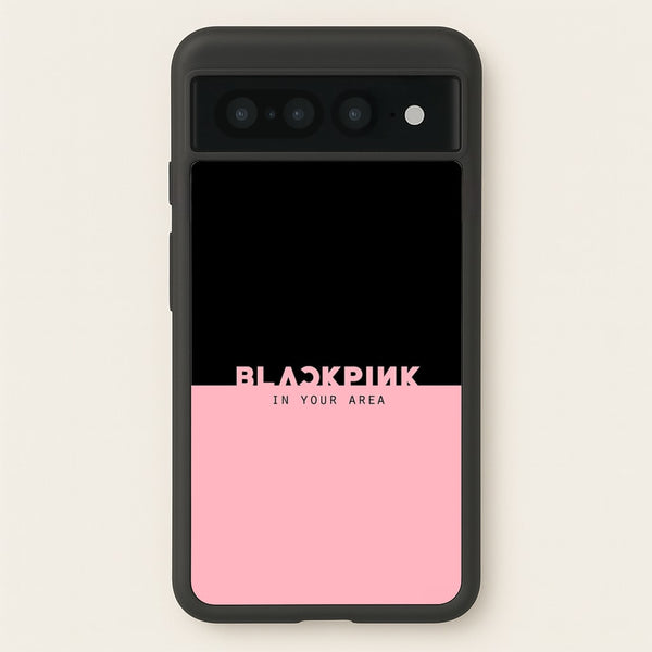 Girl K-Pop Band In Your Area  - Blackpink Phone Case for Google Pixel 7 Pro