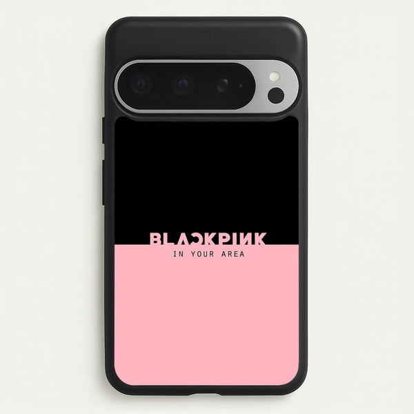 Girl K-Pop Band In Your Area  - Blackpink Phone Case for Google Pixel 9 Pro XL