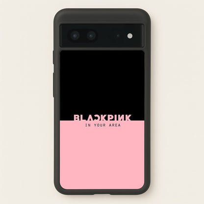 Girl K-Pop Band In Your Area  - Blackpink Phone Case for Google Pixel 7