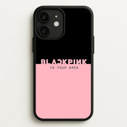 Girl K-Pop Band In Your Area  - Blackpink Phone Case for iPhone 11