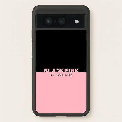 Girl K-Pop Band In Your Area  - Blackpink Phone Case for Google Pixel 8